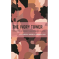 The Ivory Tower: Perspectives of Women of Color in Higher Education - Hardcover