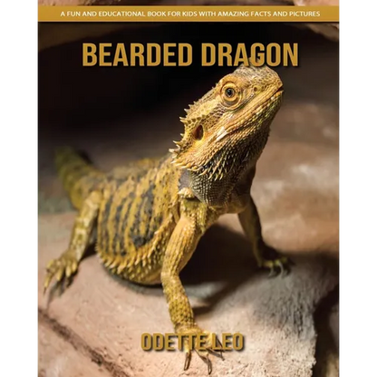 Bearded Dragon: A Fun and Educational Book for Kids with Amazing Facts and Pictures - Paperback