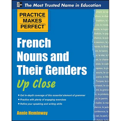 Practice Makes Perfect French Nouns and Their Genders Up Close - Paperback