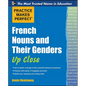 Practice Makes Perfect French Nouns and Their Genders Up Close - Paperback