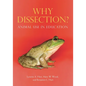 Why Dissection?: Animal Use in Education - Hardcover