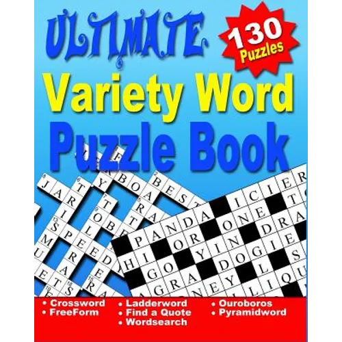 Word Puzzle Book for Adults: Ultimate Word Puzzle Book for Adults and Teenagers (Word Search, Crossword, Ladder Word, Find a Quote, Ouroboros, Pyra - Paperback