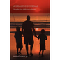 A Healing Journal: Struggles from Addiction to Sobriety - Paperback