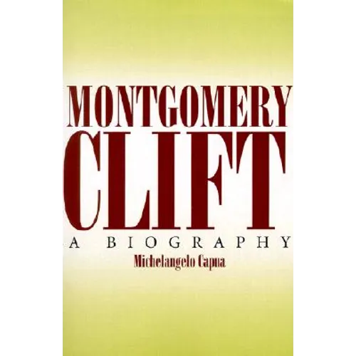 Montgomery Clift: A Biography - Paperback