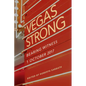 Vegas Strong: Bearing Witness 1 October 2017 - Hardcover