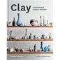 Clay: Contemporary Ceramic Artisans - Hardcover