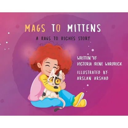Mags to Mittens: A Rags to Riches Story - Hardcover