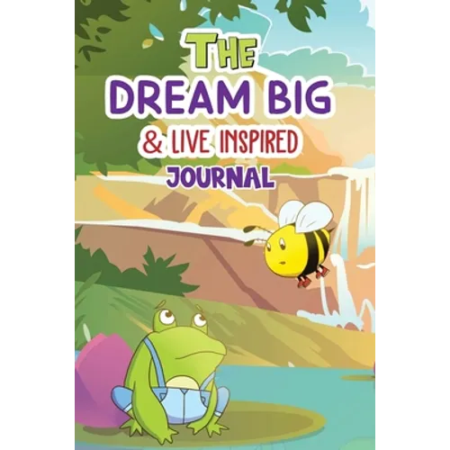The Dream Big & Live Inspired Journal - Paperback