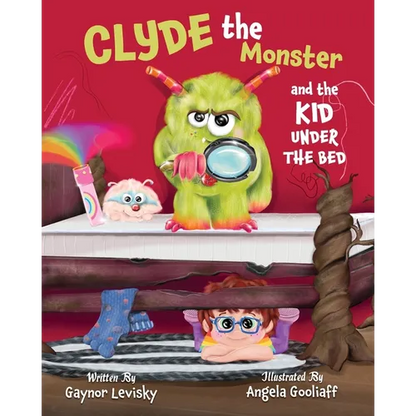 Clyde the Monster: And the Kid Under the Bed - Paperback