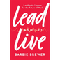 Lead and Let Live: Leadership Lessons for the Future of Work - Hardcover