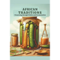 African Traditions: Preserving through Pickles and Fermentation - Paperback