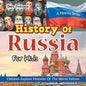 History Of Russia For Kids: A History Series - Children Explore Histories Of The World Edition - Paperback