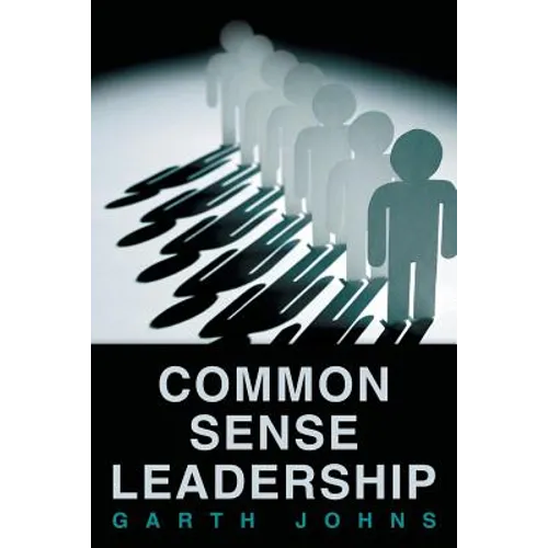 Common Sense Leadership - Paperback
