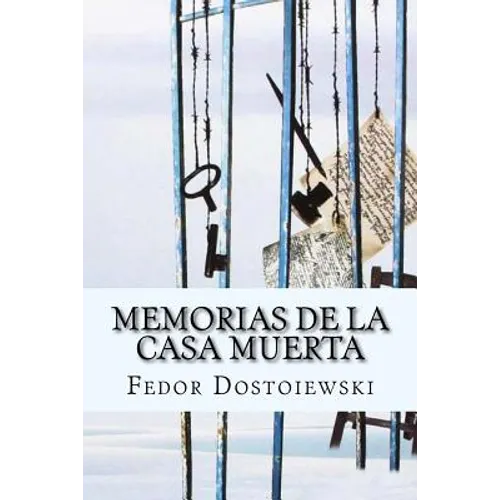 Memorias de la Casa Muerta (Spanish Edition) - Paperback