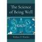 The Science of Being Well - Paperback