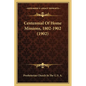 Centennial Of Home Missions, 1802-1902 (1902) - Paperback