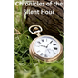Chronicles of the Silent Hour - Paperback