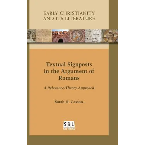 Textual Signposts in the Argument of Romans: A Relevance-Theory Approach - Hardcover