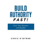 Build Authority Fast!: Grow Your Business with Booklets - Paperback