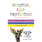 Spiritual Self-Protection: DIY Easy Guide to Chakra Cleansing, Self-Protection, & Manifesting Wealth - Paperback