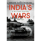 India's Wars: A Military History, 1947-1971 - Hardcover