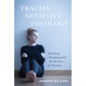 Trauma-Sensitive Theology - Paperback