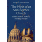 The Myth of an Anti-Science Church: Galileo, Darwin, Teilhard, Hawking, Dawkins - Paperback