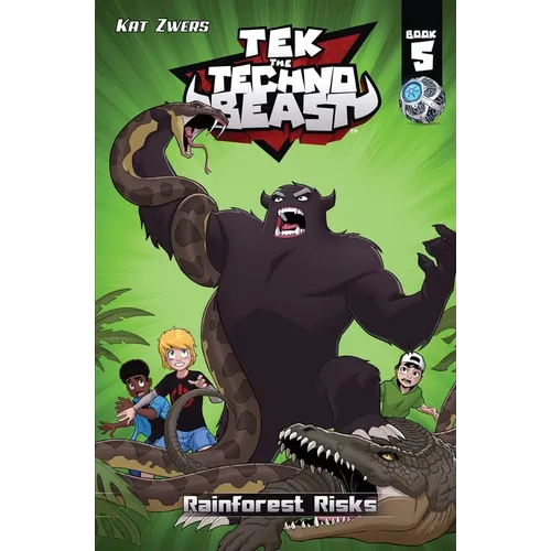 Tek, the Techno Beast, Book 5, Rainforest Risks: Rainforest Risks - Paperback