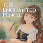 The Enchanted Pencil - Paperback