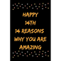 Happy 14th 14 Reasons Why You Are Amazing - Paperback