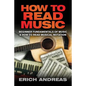How to Read Music: Beginner Fundamentals of Music and How to Read Musical Notation - Paperback