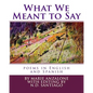What We Meant to Say: poems in English and Spanish - Paperback
