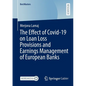 The Effect of Covid-19 on Loan Loss Provisions and Earnings Management of European Banks - Paperback