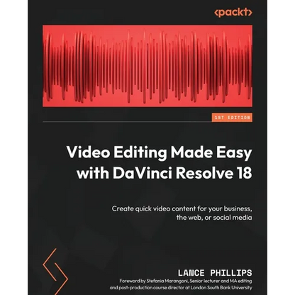Video Editing Made Easy with DaVinci Resolve 18: Create quick video content for your business, the web, or social media - Paperback