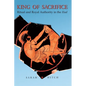 King of Sacrifice: Ritual and Royal Authority in the Iliad - Paperback