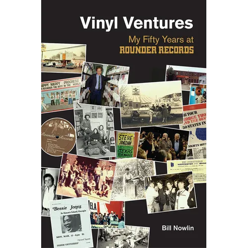 Vinyl Ventures: My Fifty Years at Rounder Records - Paperback