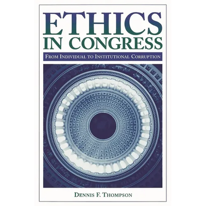 Ethics in Congress: From Individual to Institutional Corruption - Paperback