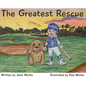 The Greatest Rescue - Hardcover
