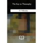 The Key to Theosophy - Paperback