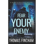 Fear Your Enemy: A Private Investigator Mystery Series of Crime and Suspense - Paperback