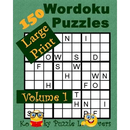 Wordoku, Volume 1, 150 Large Print Puzzles - Paperback