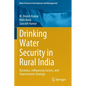 Drinking Water Security in Rural India: Dynamics, Influencing Factors, and Improvement Strategy - Paperback