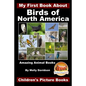 My First Book About the Birds of North America - Amazing Animal Books - Children's Picture Books - Paperback