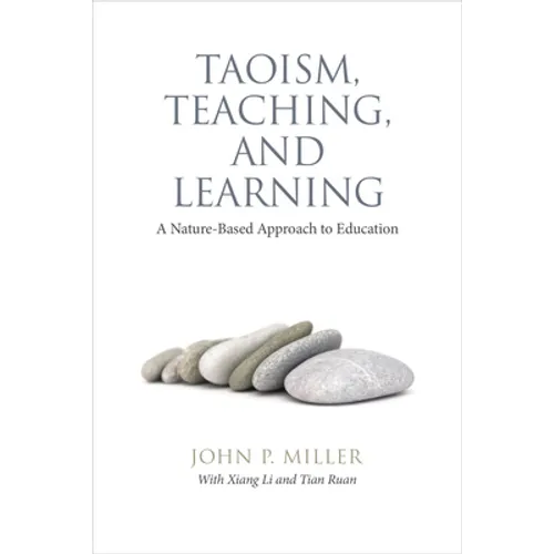 Taoism, Teaching, and Learning: A Nature-Based Approach to Education - Paperback