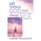 60 Things God Said about Sex - Paperback