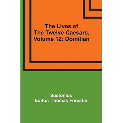 The Lives of the Twelve Caesars, Volume 12: Domitian - Paperback