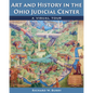 Art and History in the Ohio Judicial Center: A Visual Tour - Paperback