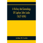 A History And Genealogy Of Captain John Locke (1627-1696) Of Portsmouth And Rye, N.H., And His Descendants; Also Of Nathaniel Locke Of Portsmouth, And - Paperback
