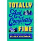 Totally and Completely Fine - Paperback