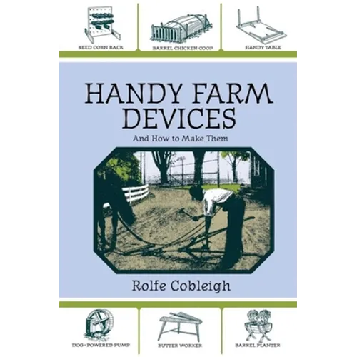 Handy Farm Devices and How to Make Them - Paperback